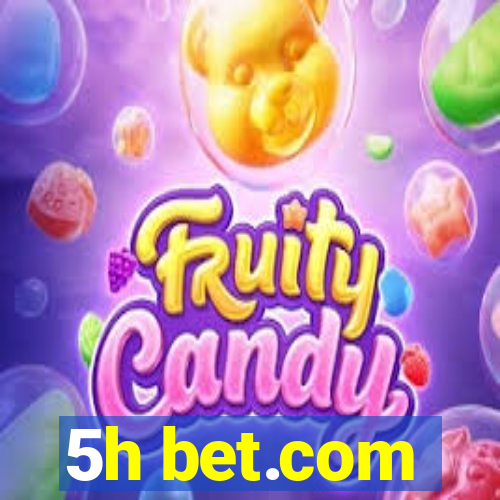 5h bet.com